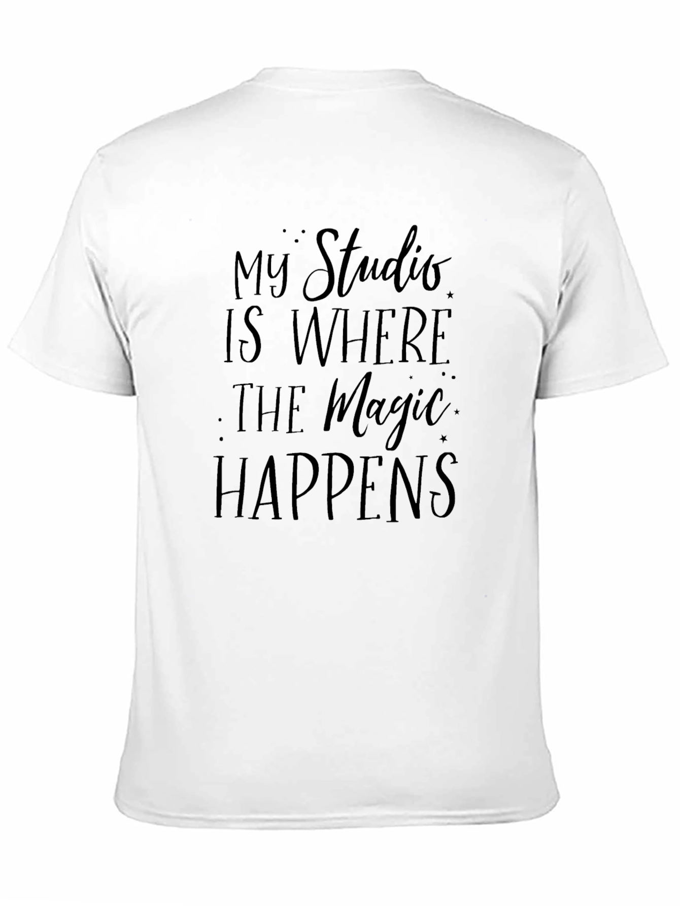 My Studio is Where The Magic Happens Black T-Shirt