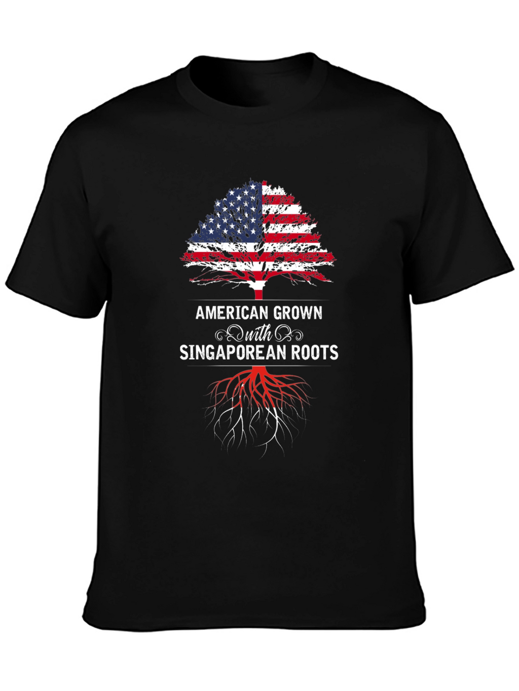 American Grown with Singaporean Roots T-Shirt