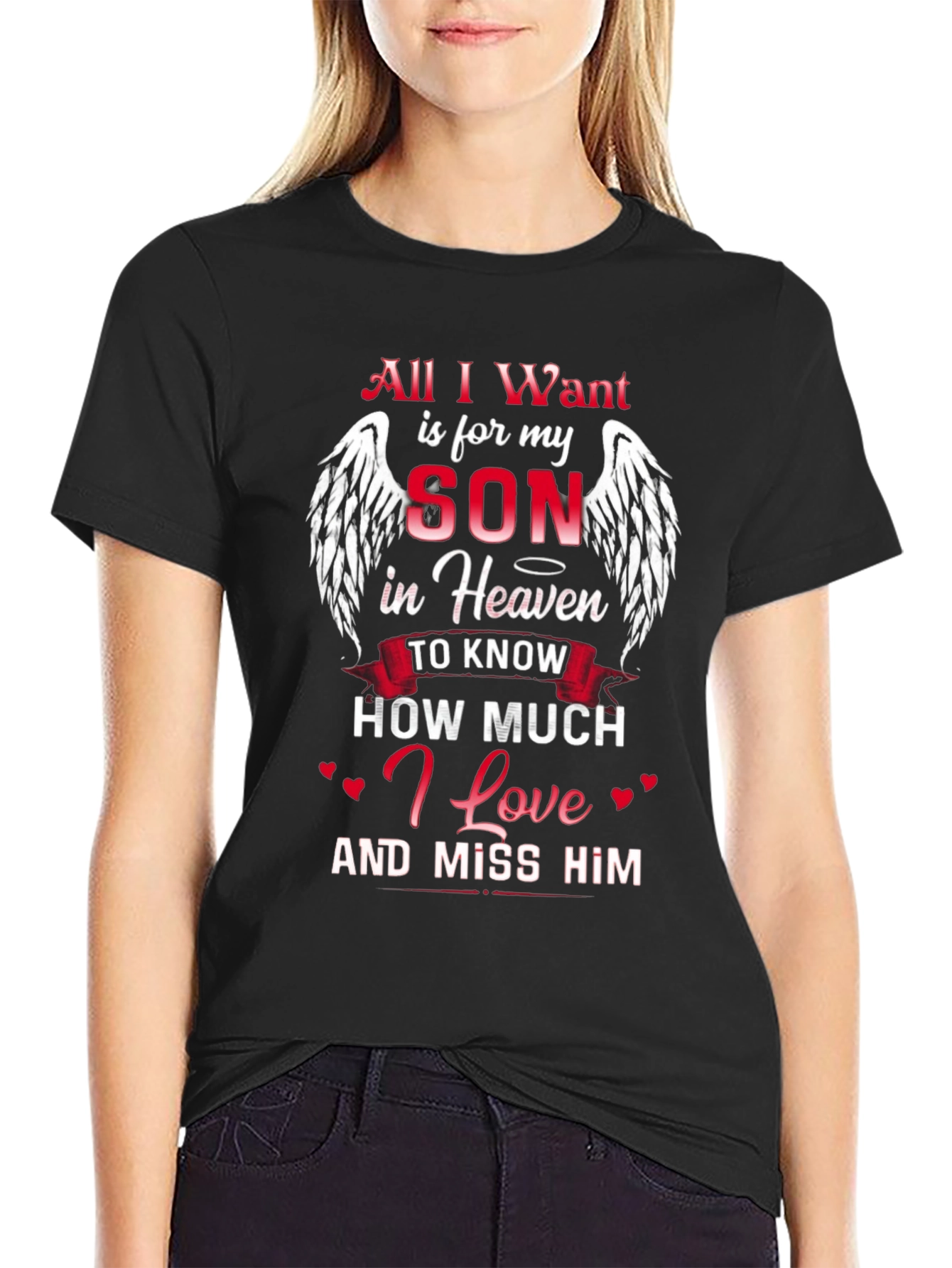 All I Want is for My Son in Heaven T-Shirt