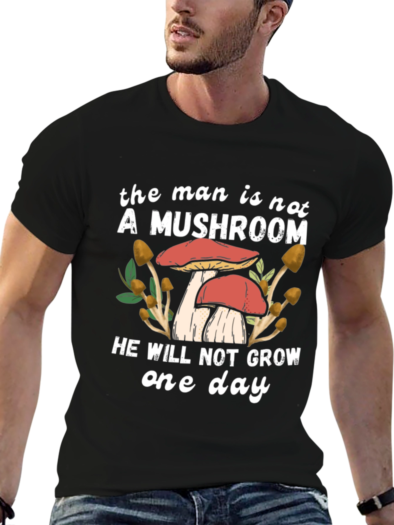 The Man Is Not A Mushroom Graphic T-Shirt