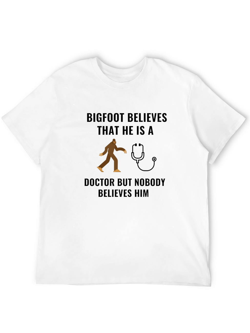 Bigfoot Doctor Graphic Tee Funny Novelty Shirt