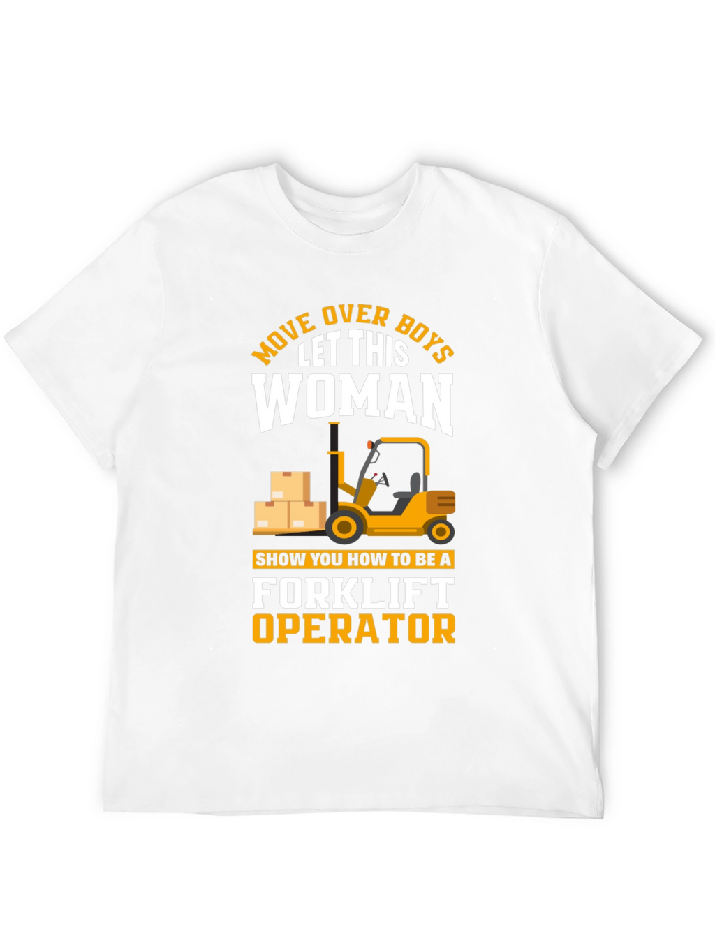 Forklift Operator Woman T-Shirt