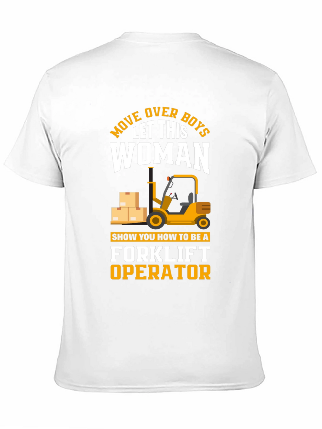Forklift Operator Woman T-Shirt