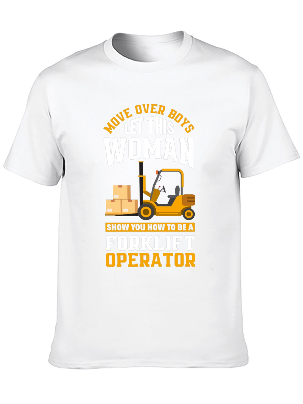 Forklift Operator Woman T-Shirt