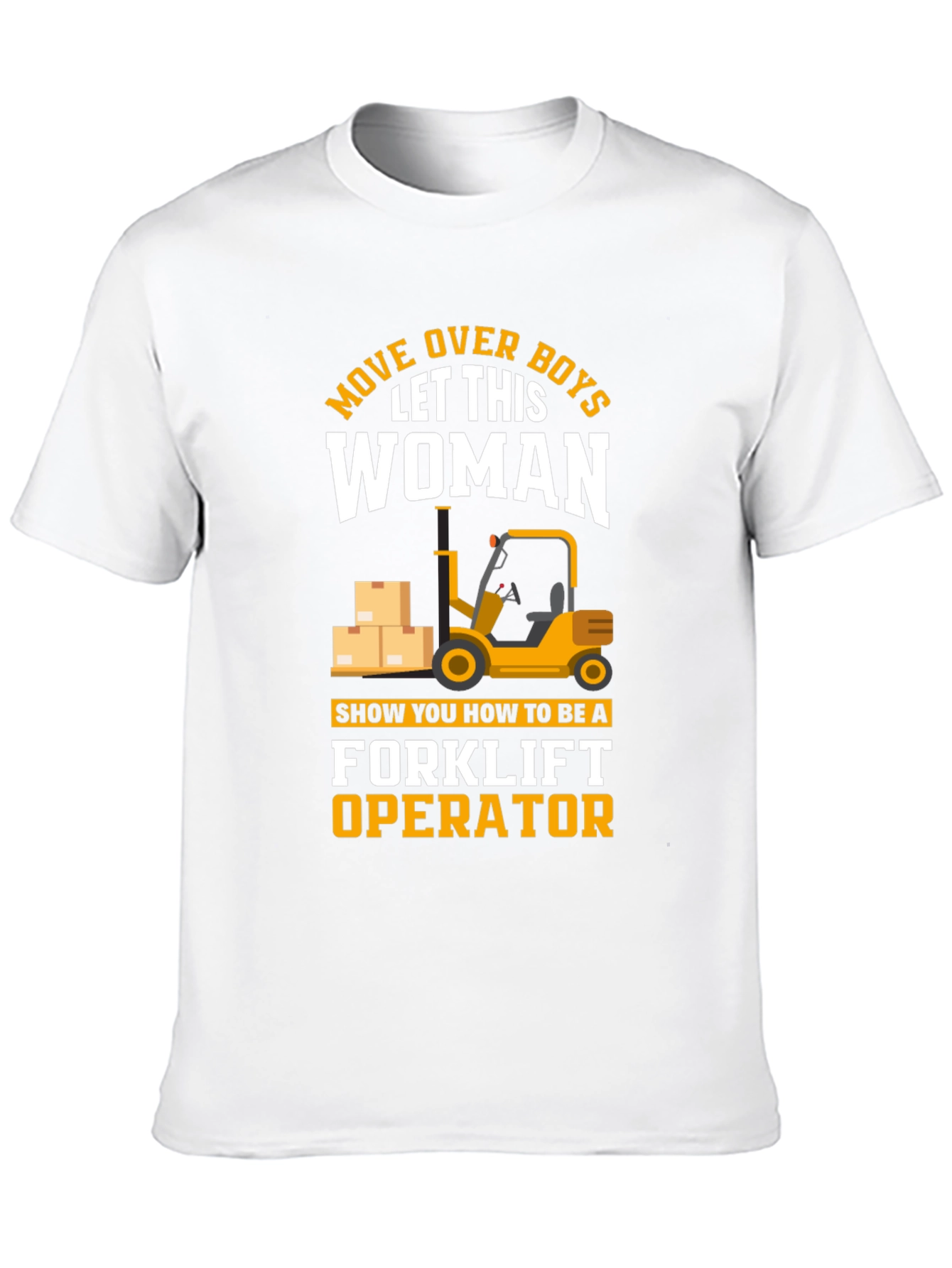 Forklift Operator Woman T-Shirt
