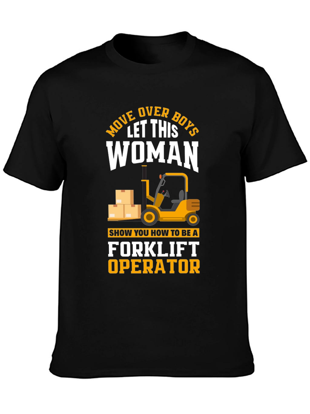 Forklift Operator Woman T-Shirt