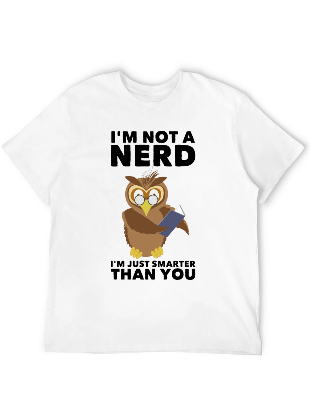 Smart Owl T-Shirt - Im Not a Nerd
