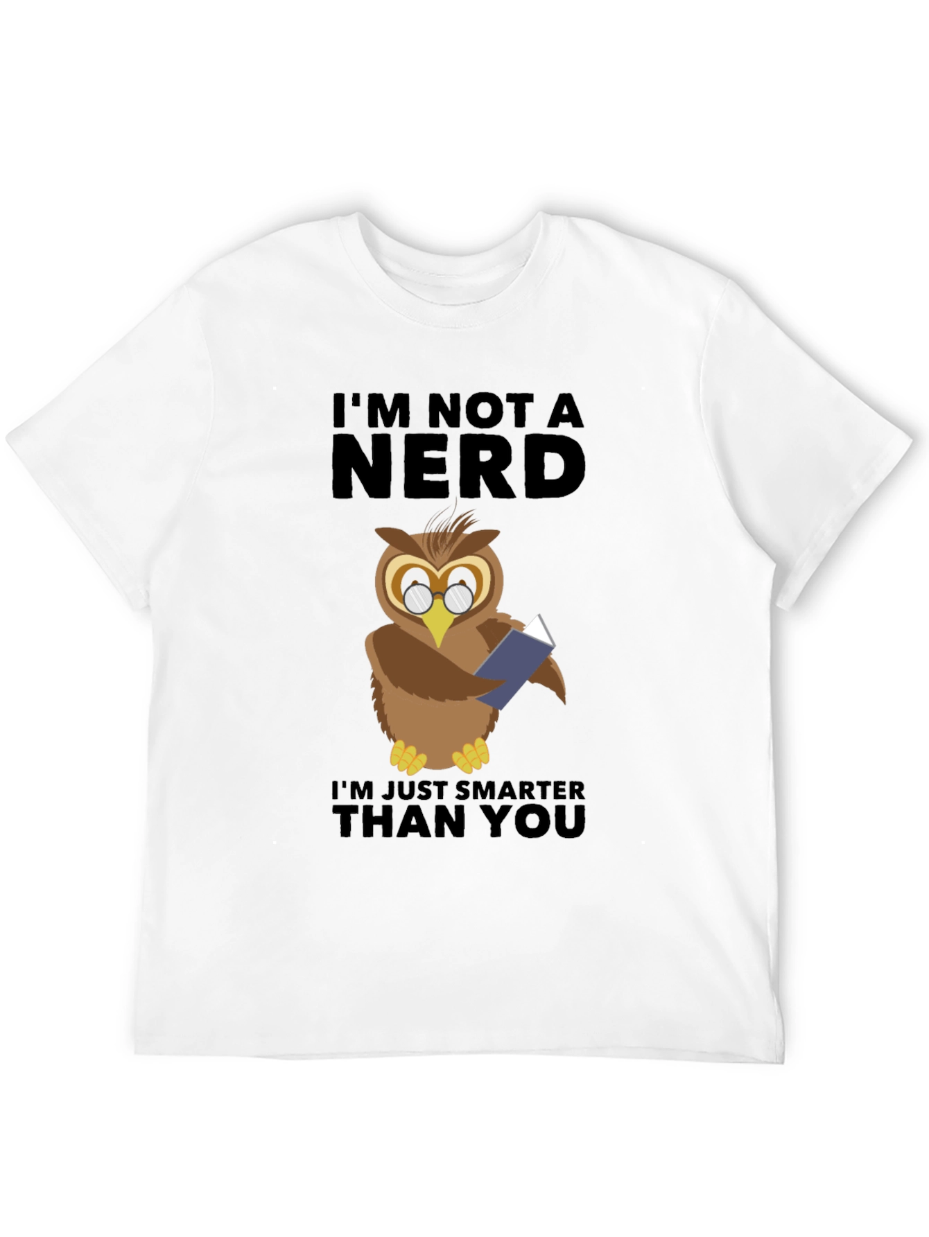 Smart Owl T-Shirt - Im Not a Nerd