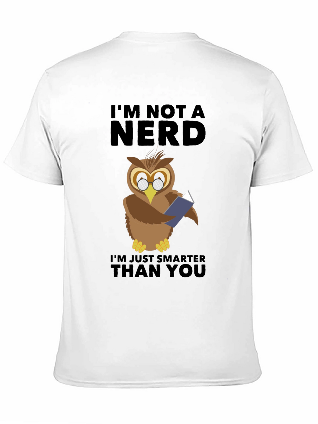 Smart Owl T-Shirt - Im Not a Nerd