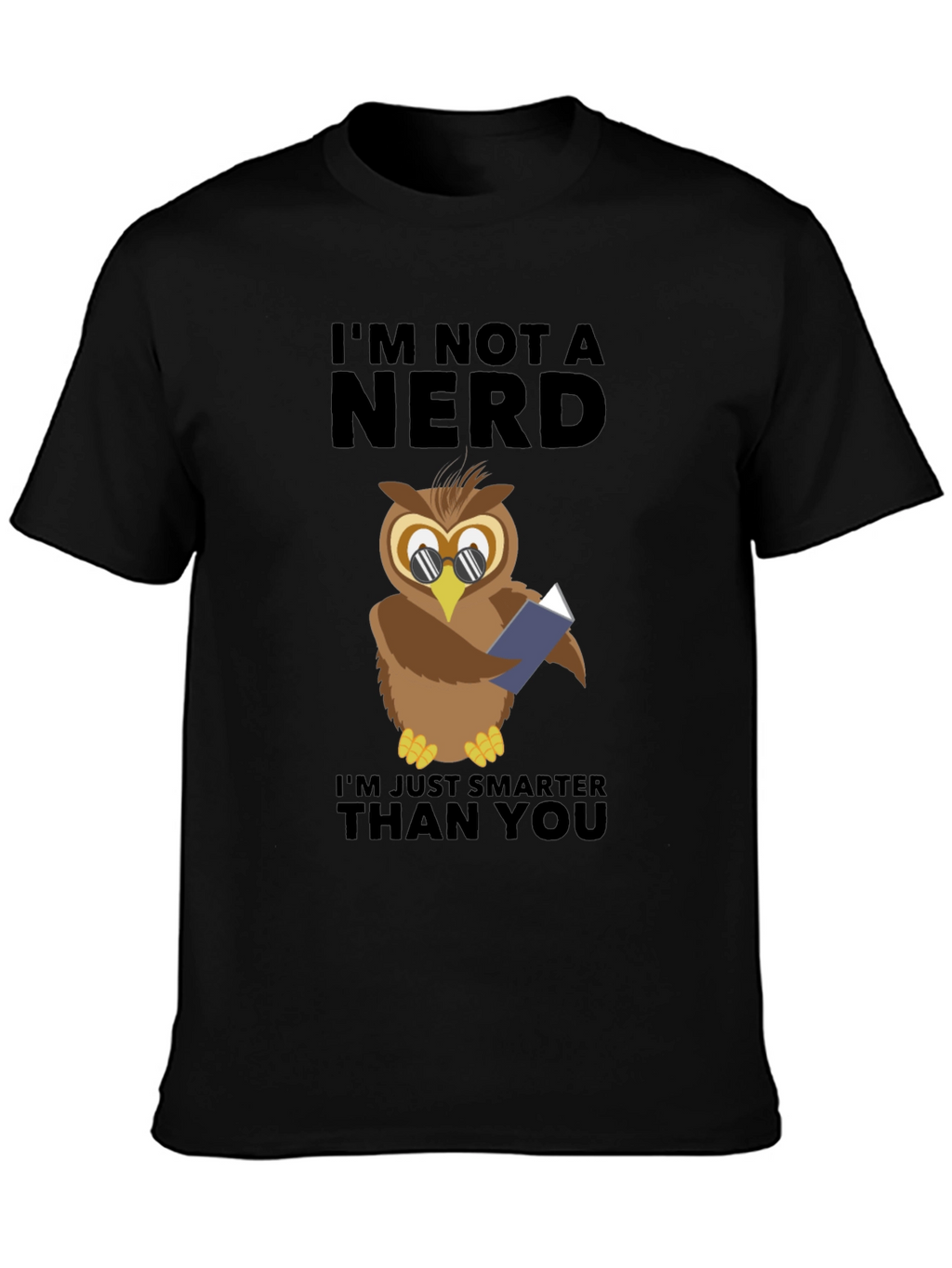 Smart Owl T-Shirt - Im Not a Nerd