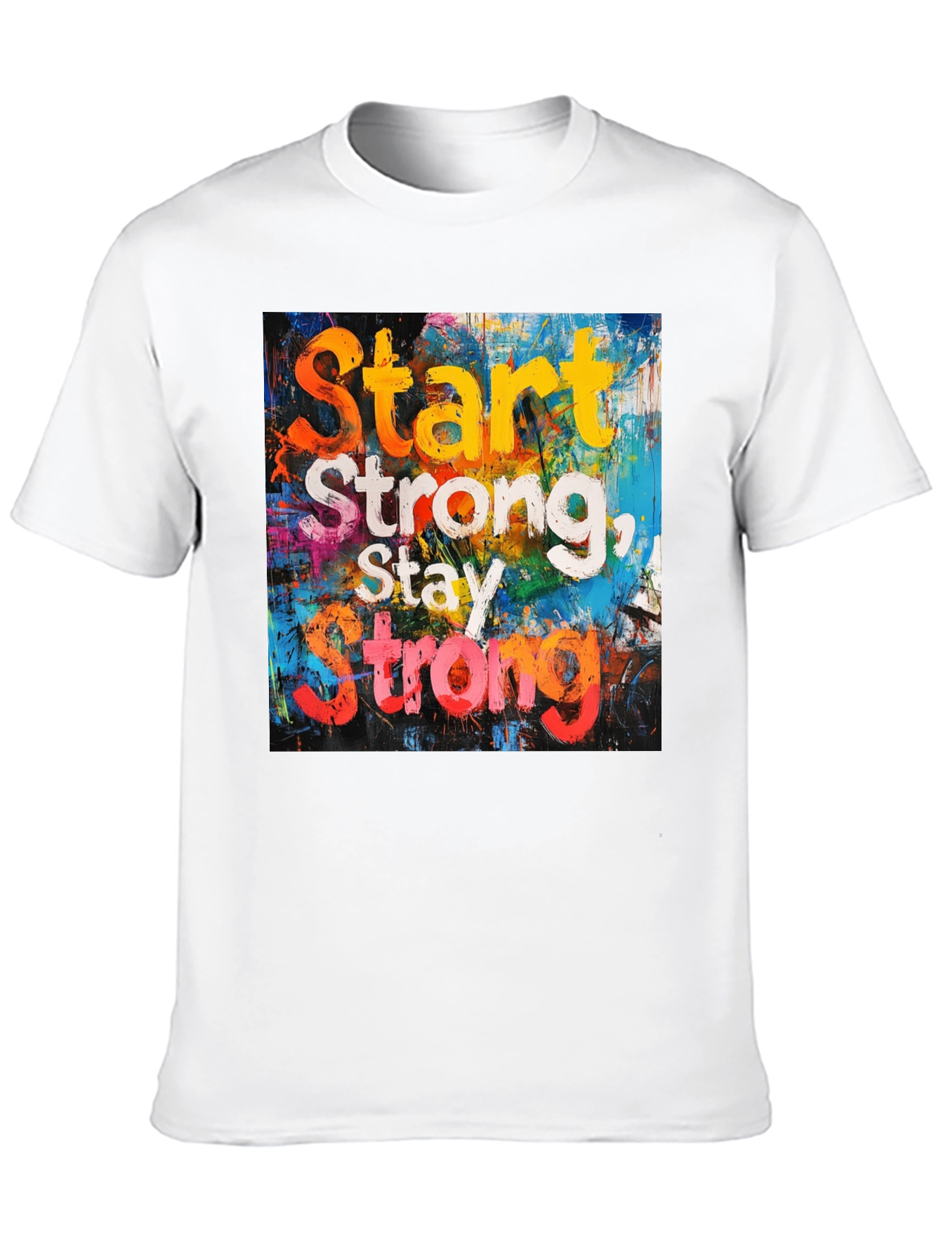 Start Strong T-Shirt: Motivational Graphic Tee
