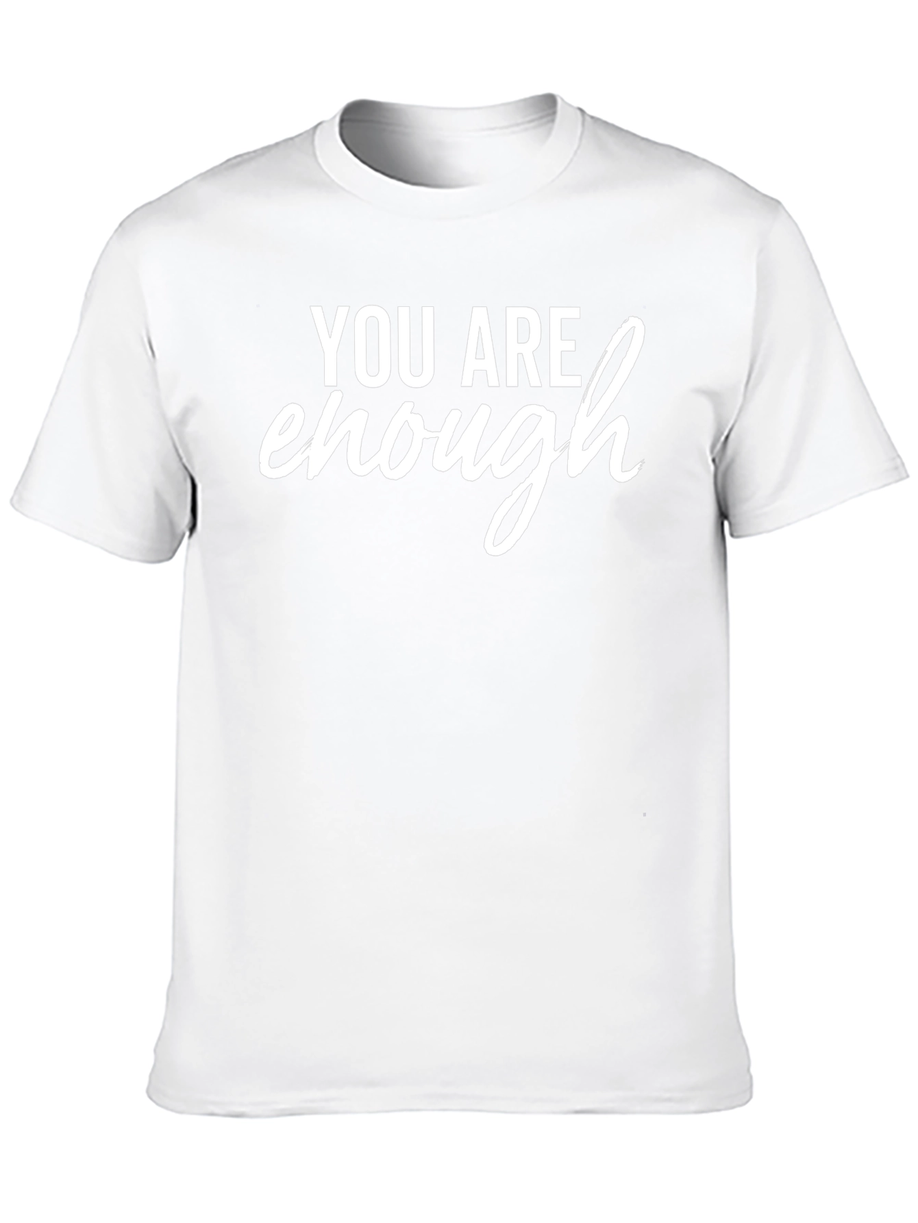 You Are Enough Graphic Tee - Positive Message Shirt