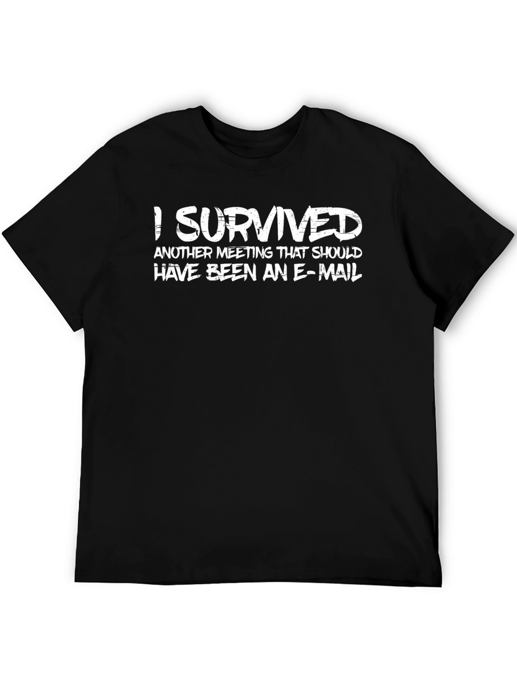 I Survived T-Shirt - Funny Office Humor Tee