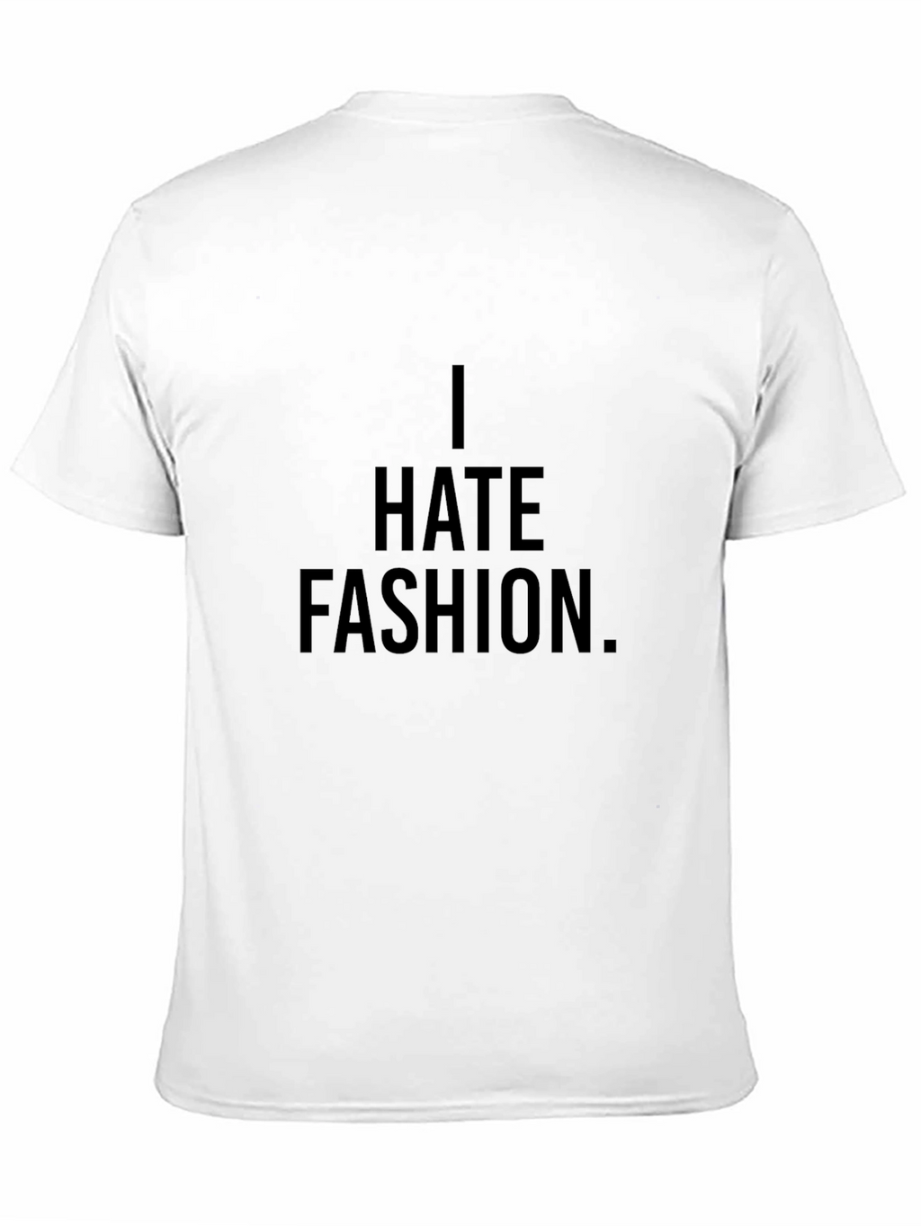 I Hate Fashion T-Shirt - Black Cotton Graphic Tee