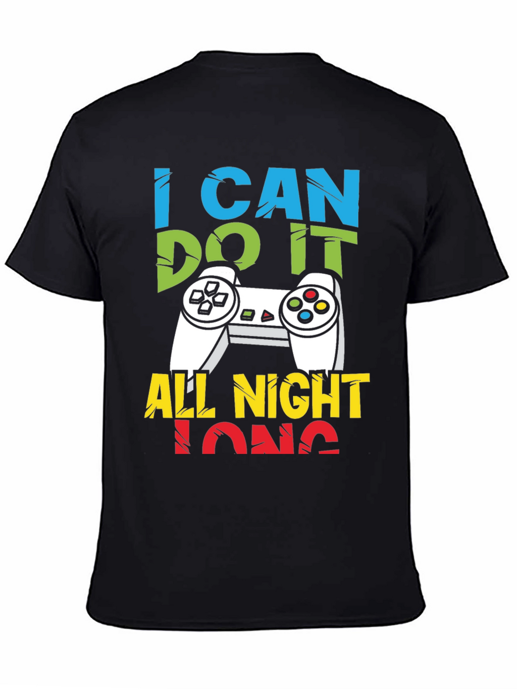 I Can Do It All Night Long Gaming T-Shirt