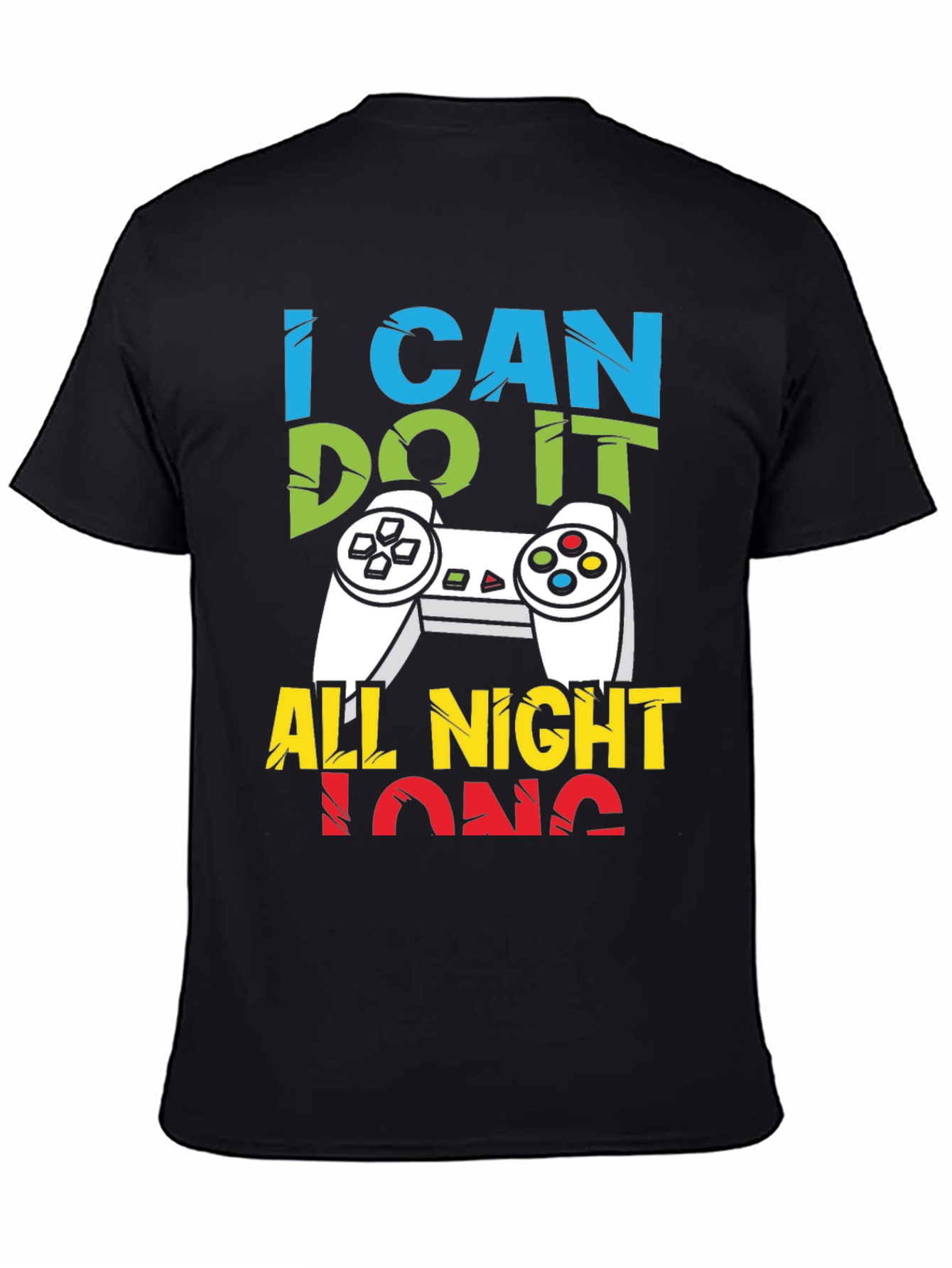I Can Do It All Night Long Gaming T-Shirt