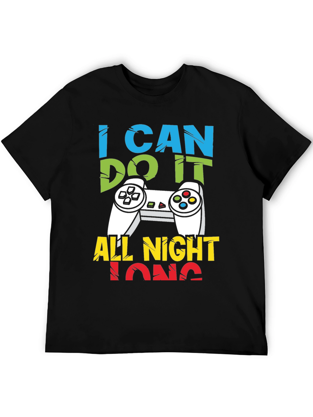 I Can Do It All Night Long Gaming T-Shirt