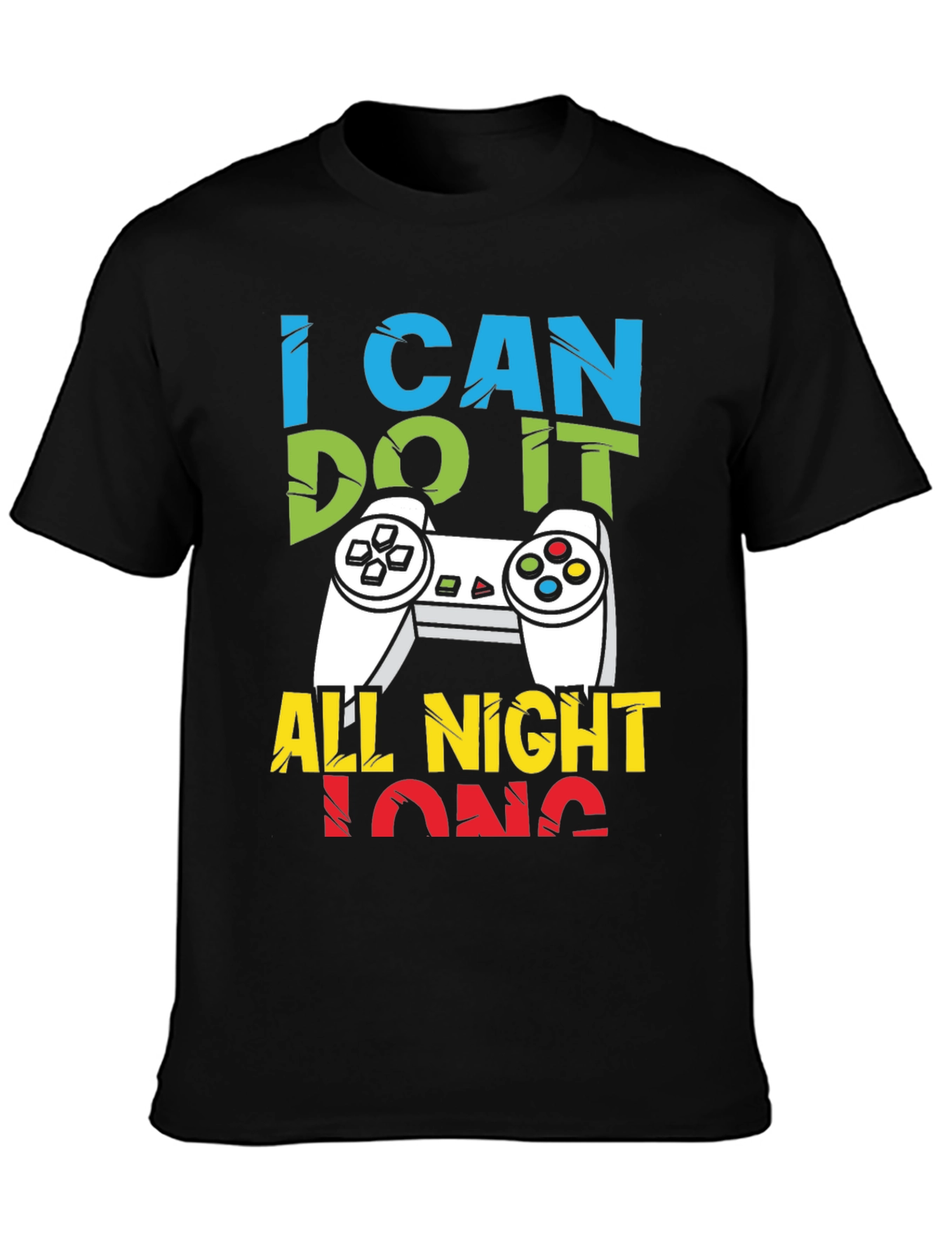 I Can Do It All Night Long Gaming T-Shirt