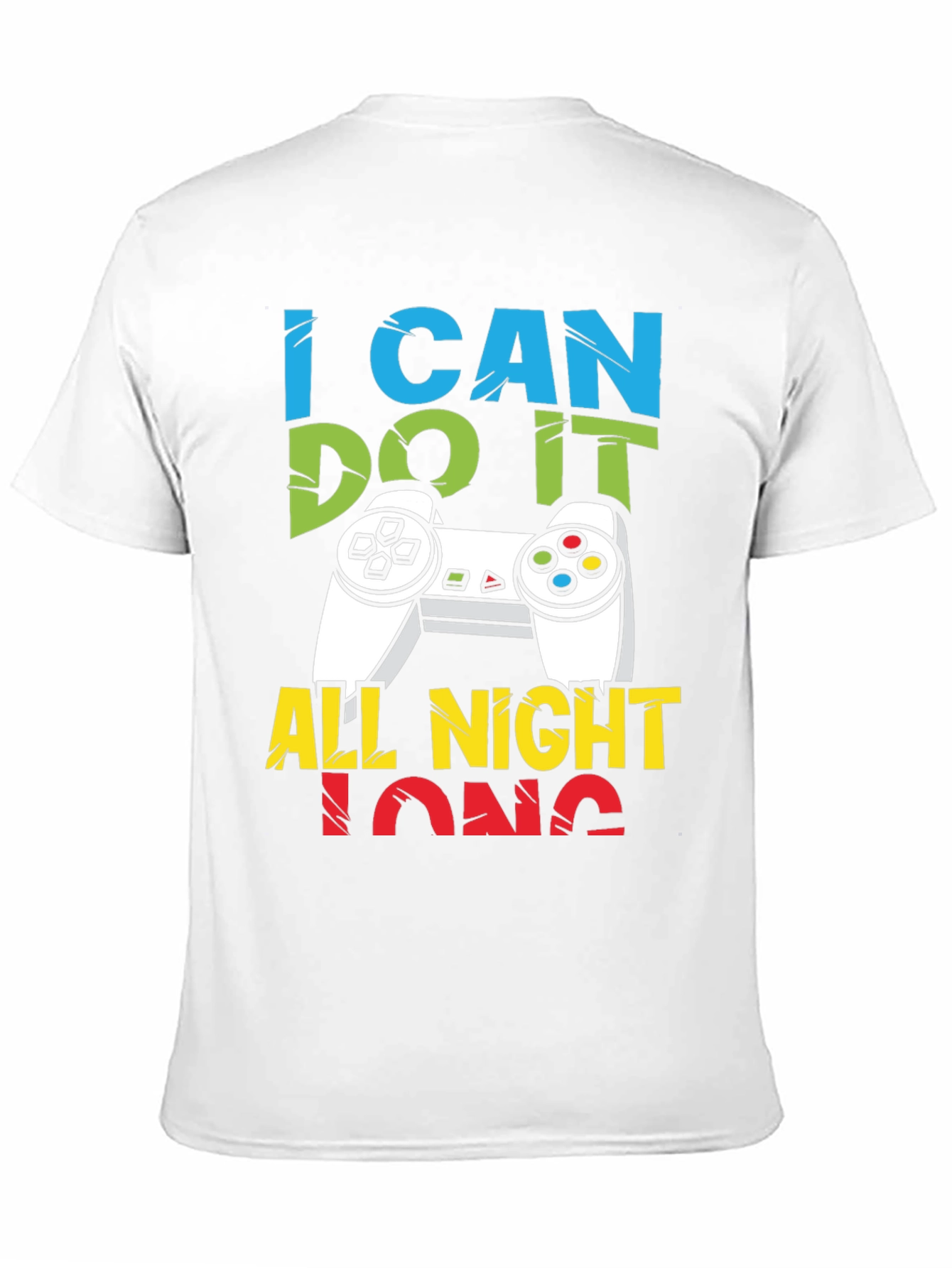 I Can Do It All Night Long Gaming T-Shirt