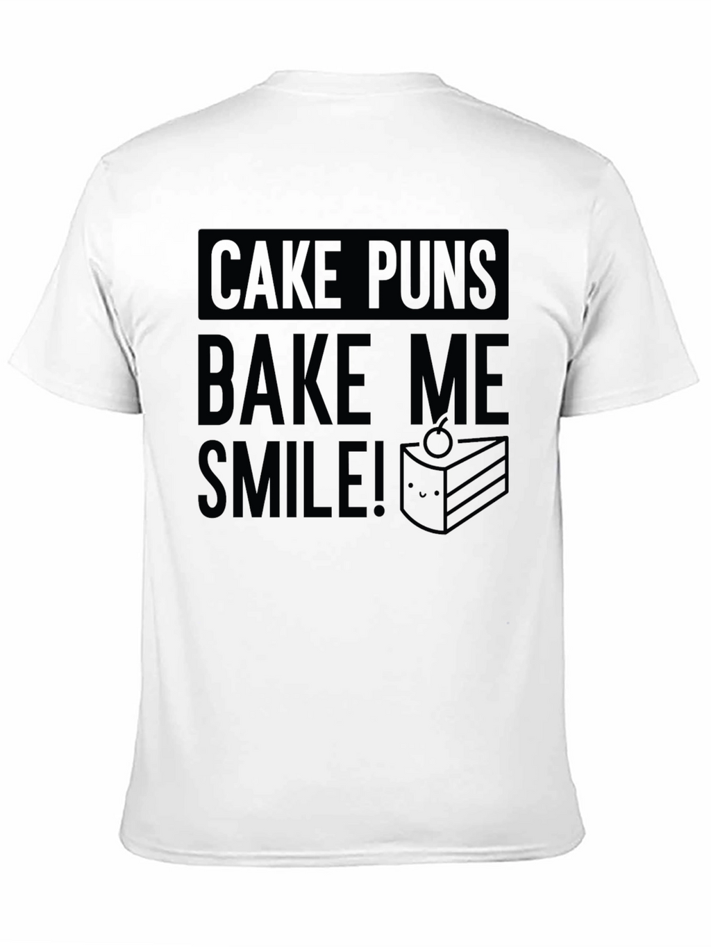 Cake Puns Bake Me Smile Black T-Shirt