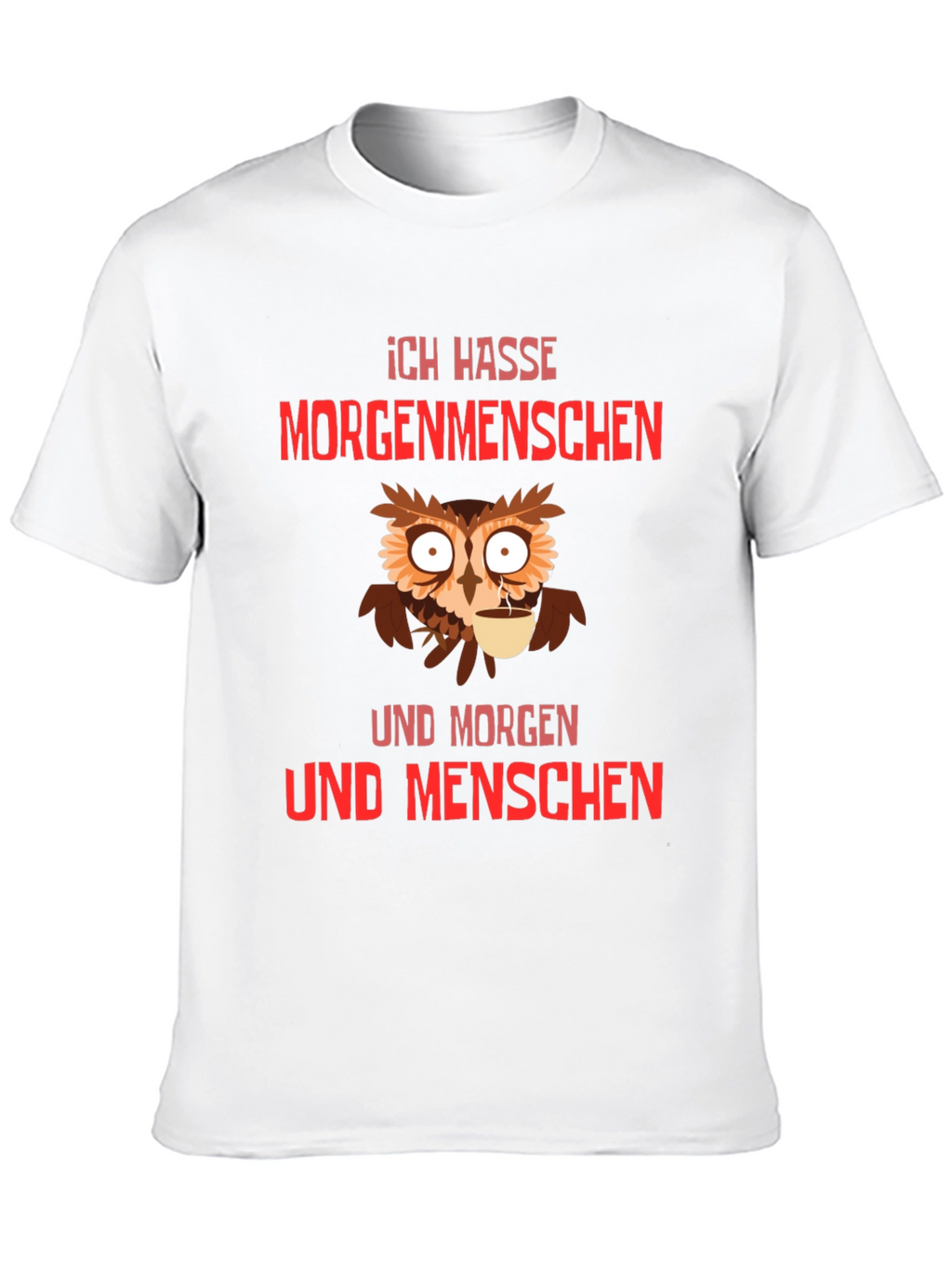 Ich Hasse Morgenmenschen T-Shirt Owl Coffee