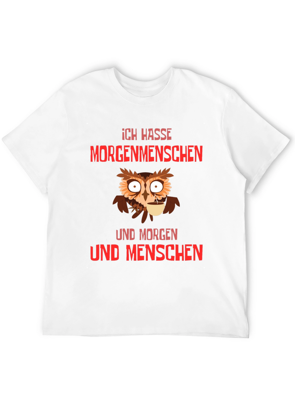 Ich Hasse Morgenmenschen T-Shirt Owl Coffee