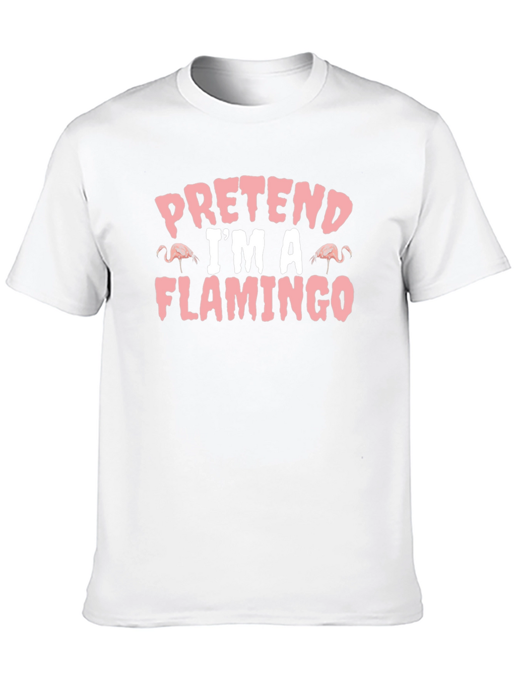 Pretend Im A Flamingo Funny T-Shirt