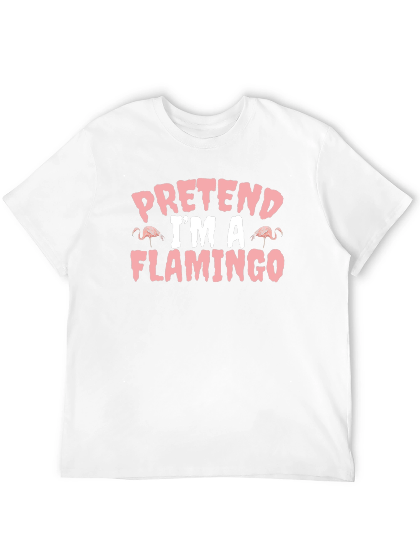 Pretend Im A Flamingo Funny T-Shirt