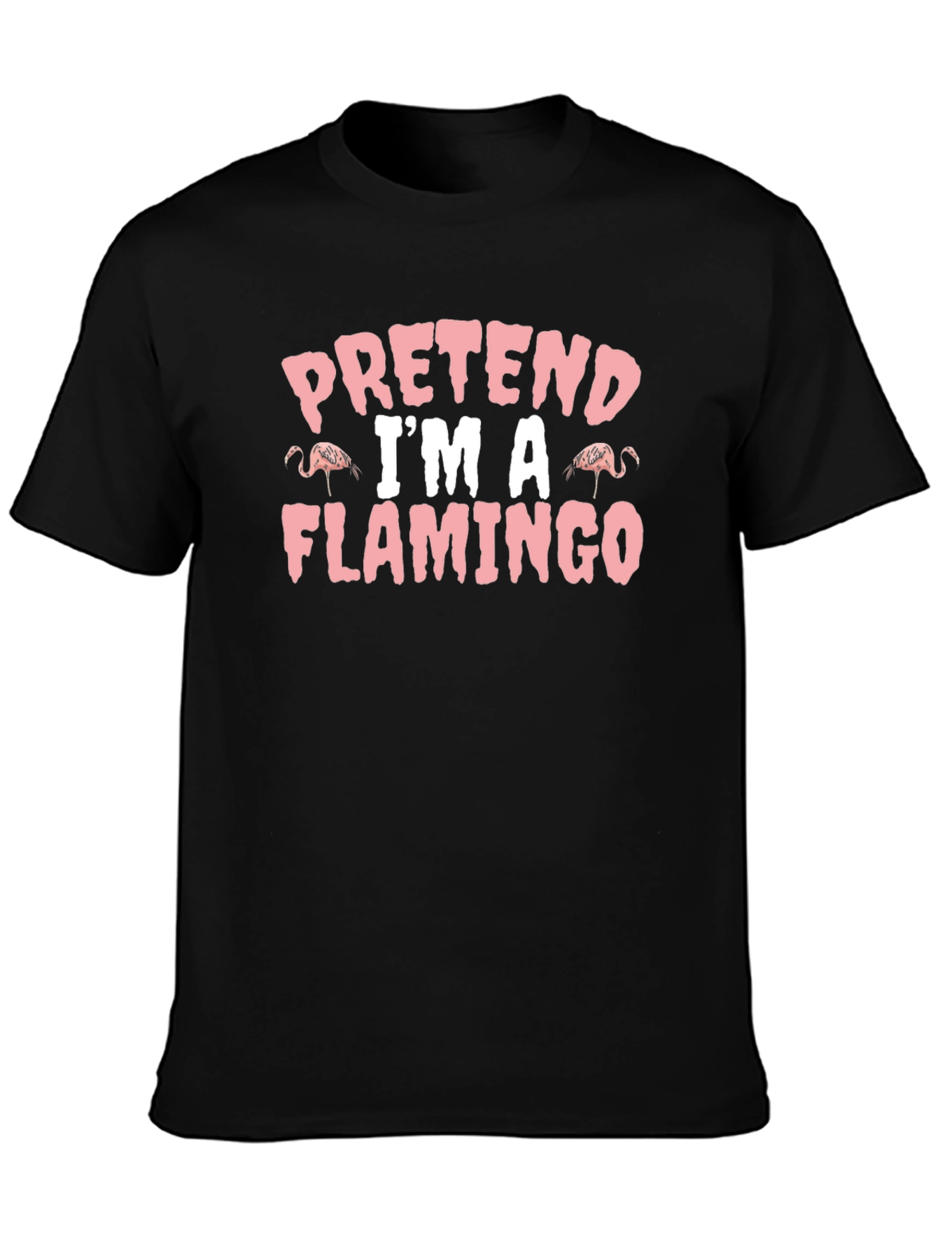Pretend Im A Flamingo Funny T-Shirt