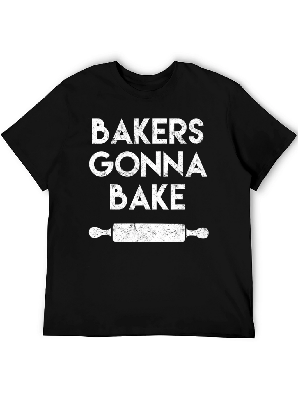 Bakers Gonna Bake T-Shirt - Rolling Pin Graphic