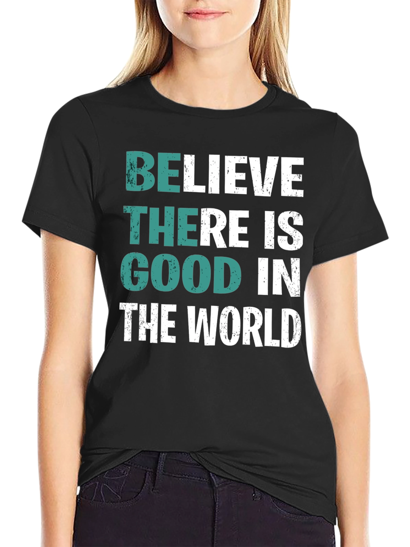 Believe There is Good T-Shirt