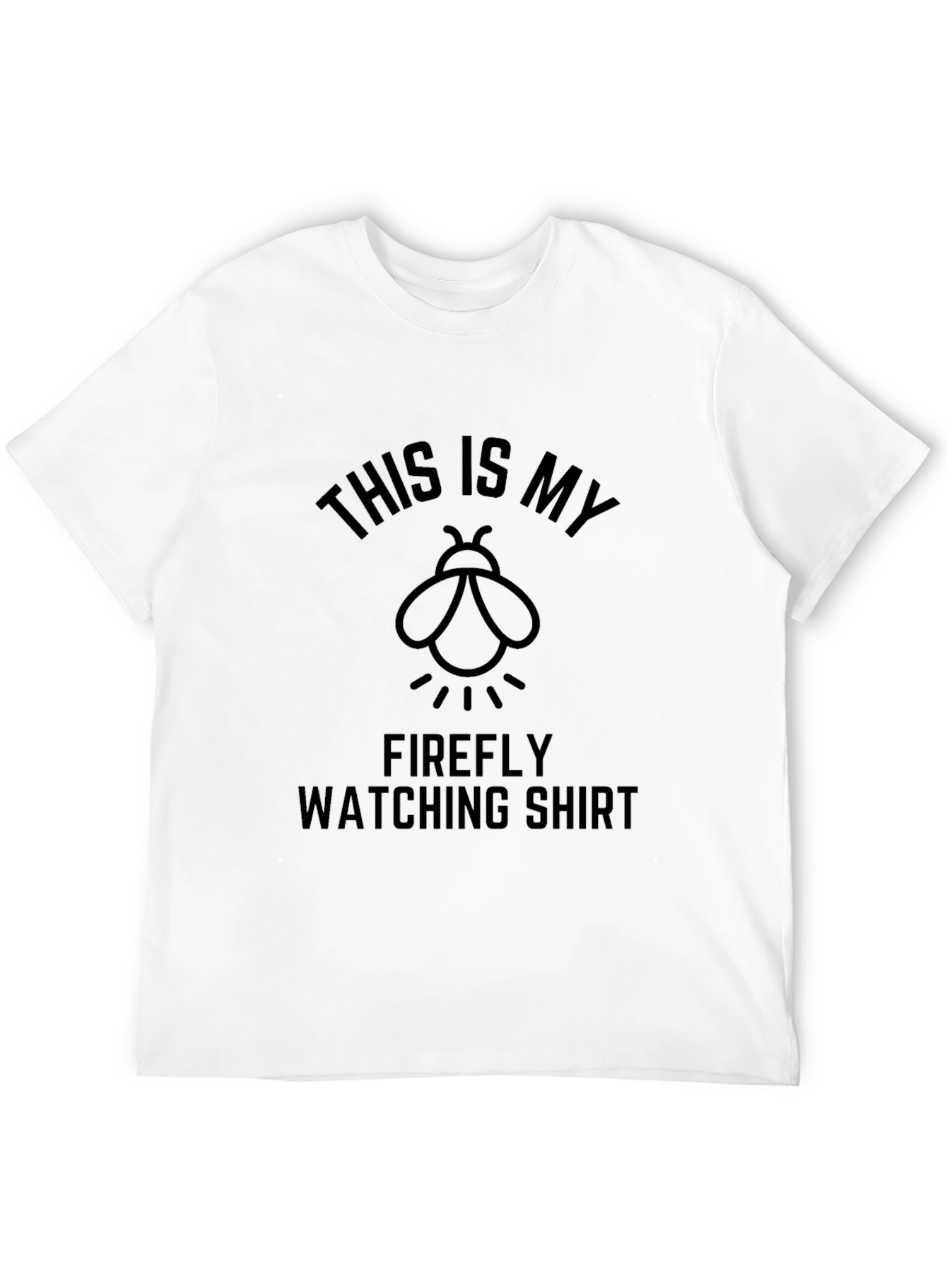 Firefly Watching Shirt - Funny Graphic Tee