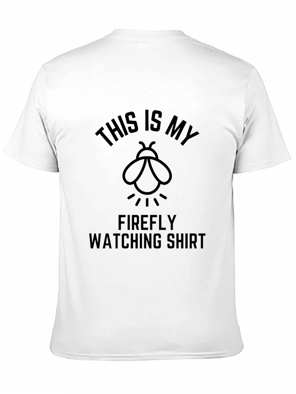 Firefly Watching Shirt - Funny Graphic Tee