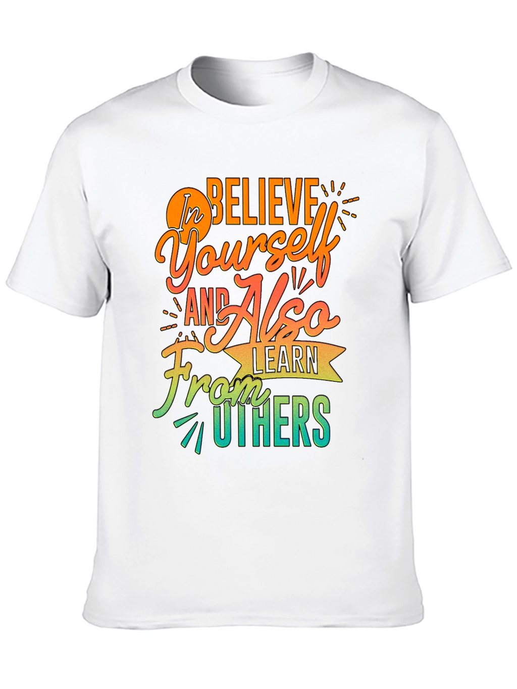 Believe In Yourself Graphic T-Shirt