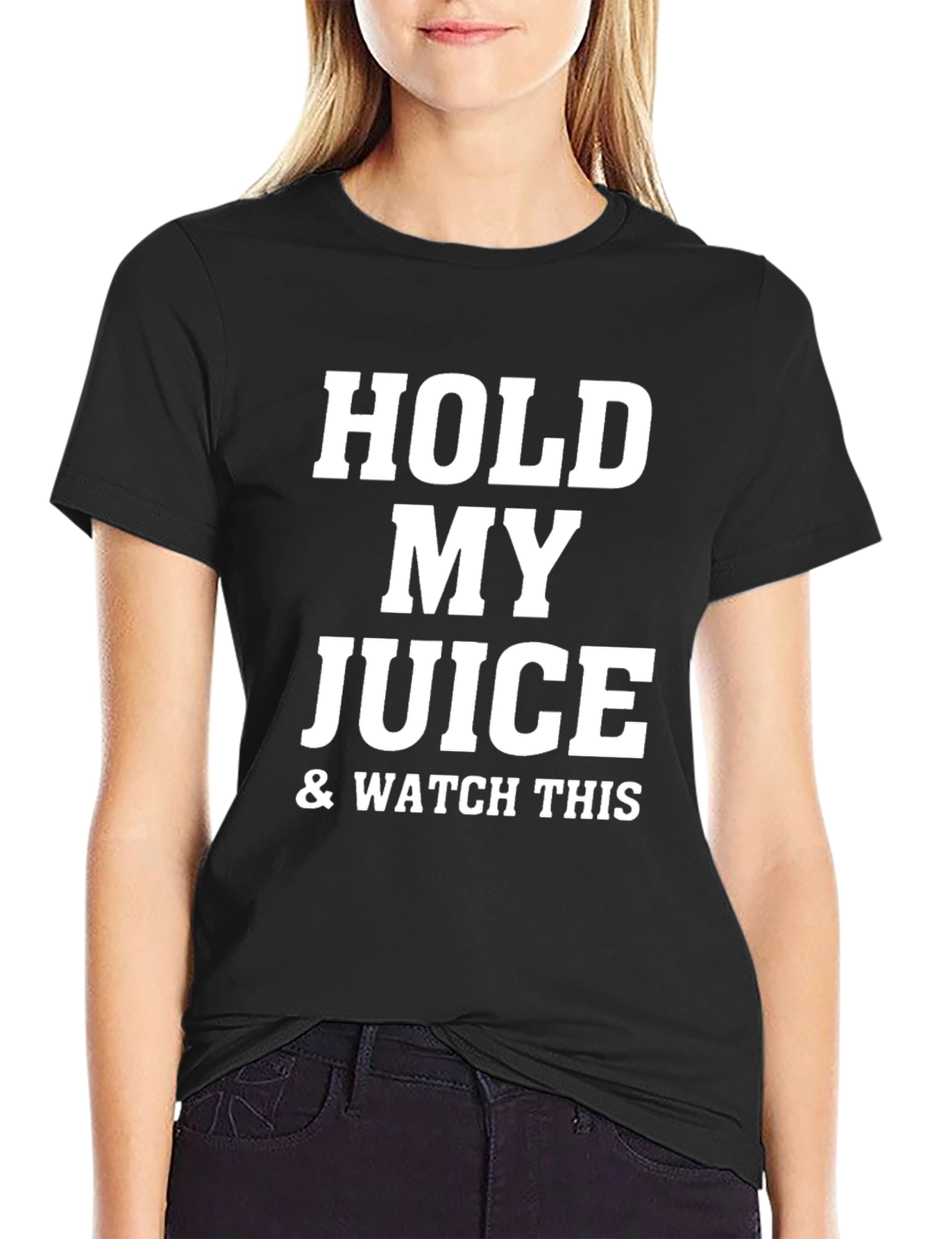 Hold My Juice & Watch This Black T-Shirt