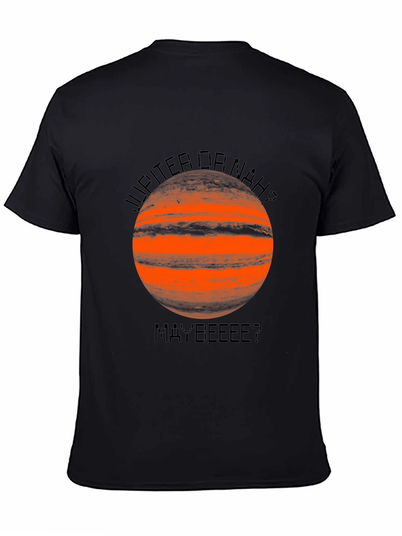 Jupiter or Nah? Funny Graphic T-Shirt