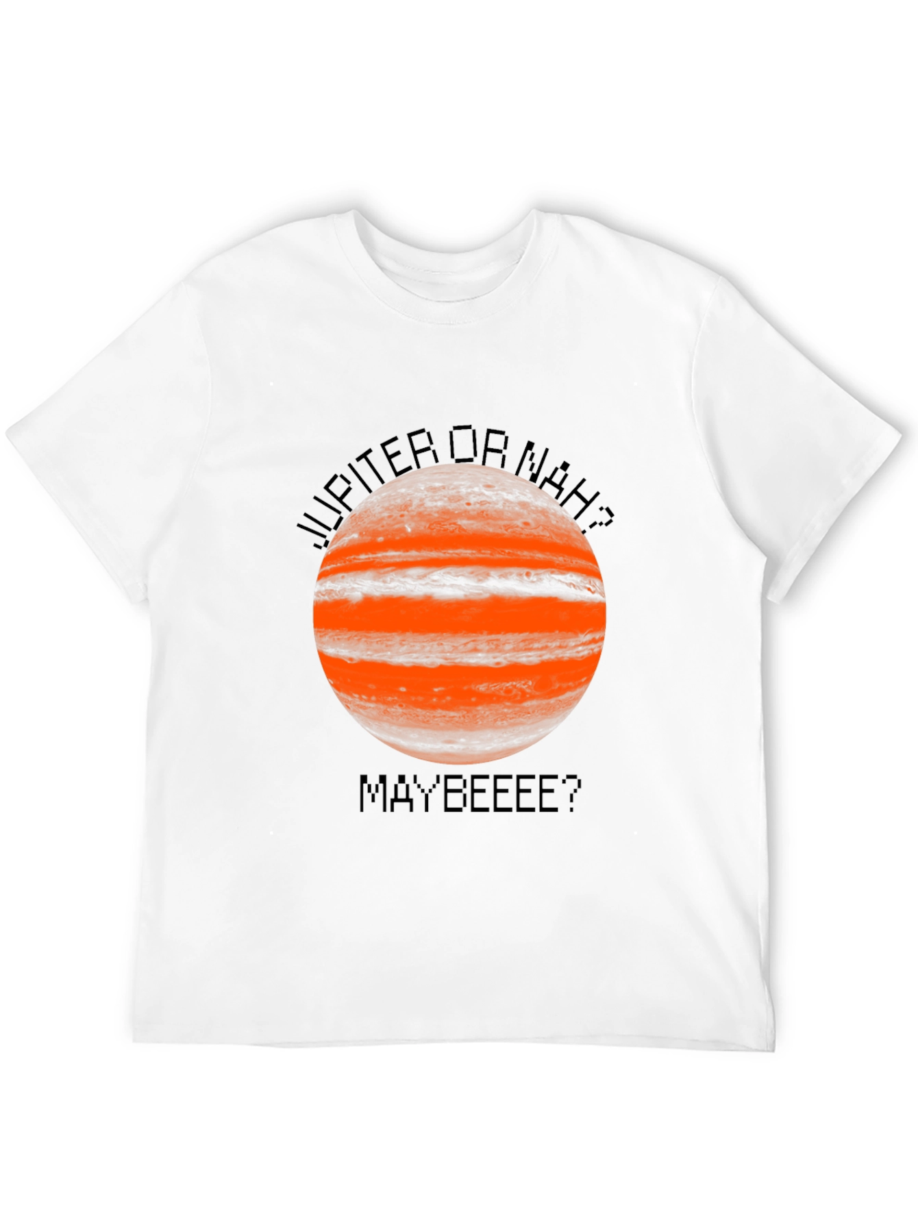 Jupiter or Nah? Funny Graphic T-Shirt
