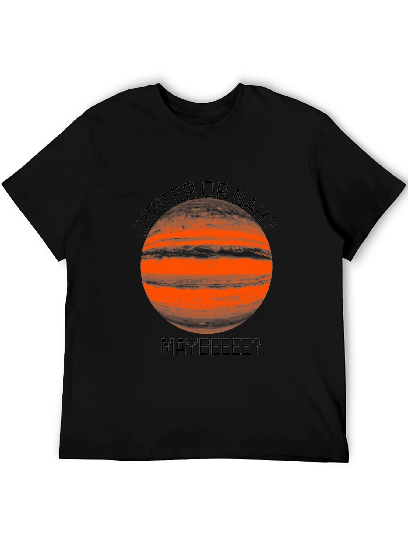 Jupiter or Nah? Funny Graphic T-Shirt