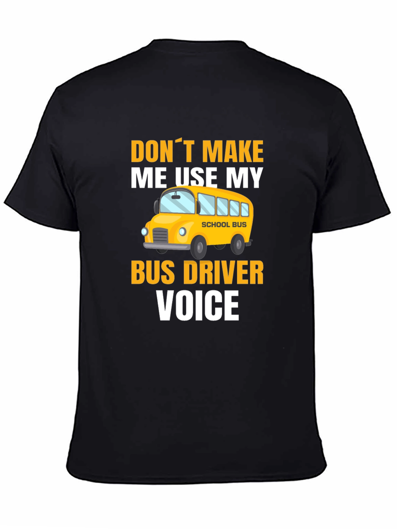 Bus Driver Voice T-Shirt - Funny School Bus Apparel