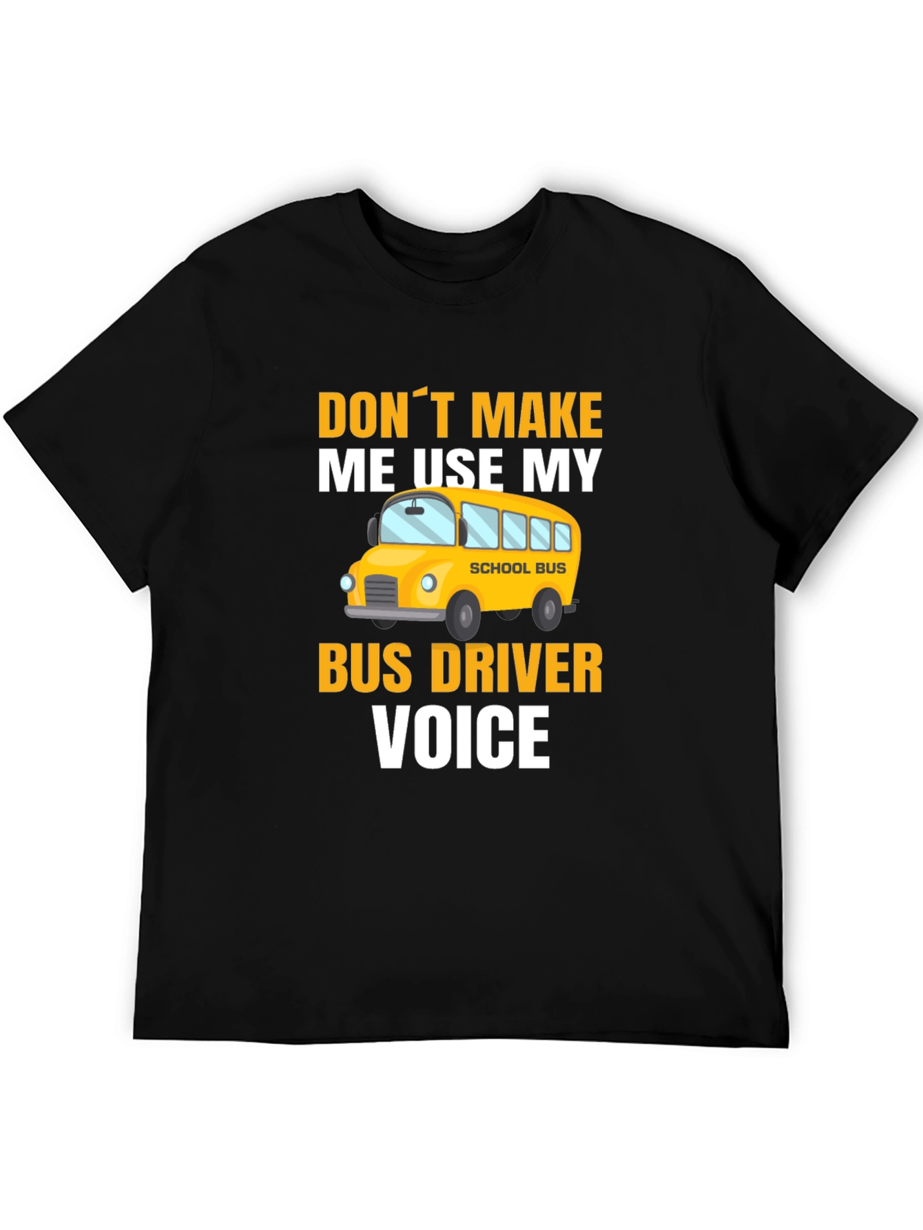 Bus Driver Voice T-Shirt - Funny School Bus Apparel