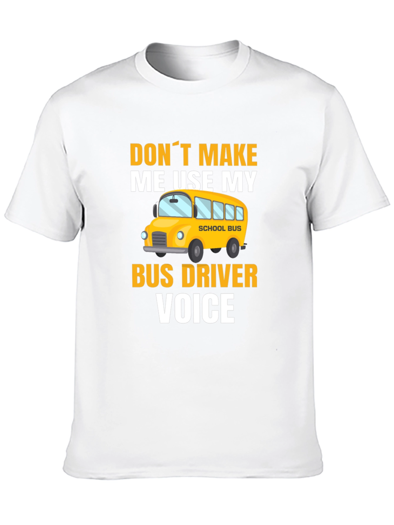 Bus Driver Voice T-Shirt - Funny School Bus Apparel