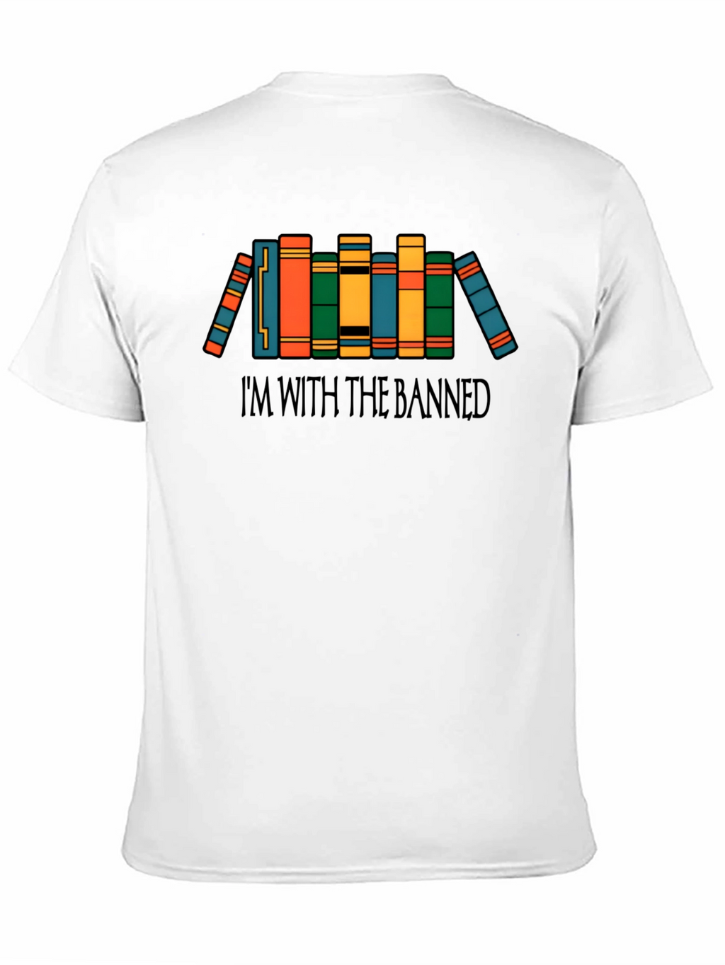 Im With The Banned Books T-Shirt