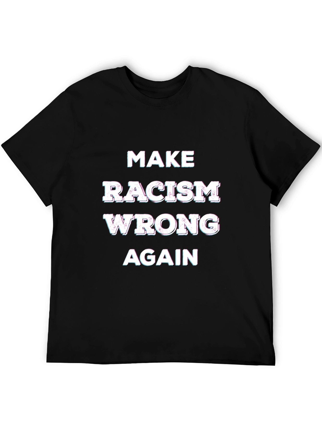 Make Racism Wrong Again Graphic Tee