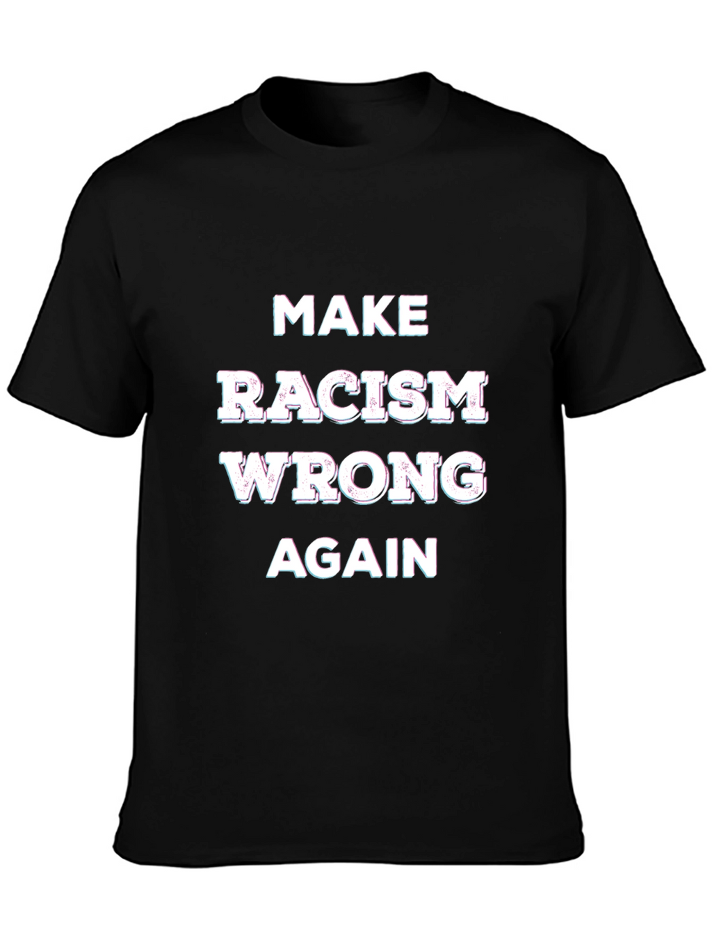Make Racism Wrong Again Graphic Tee