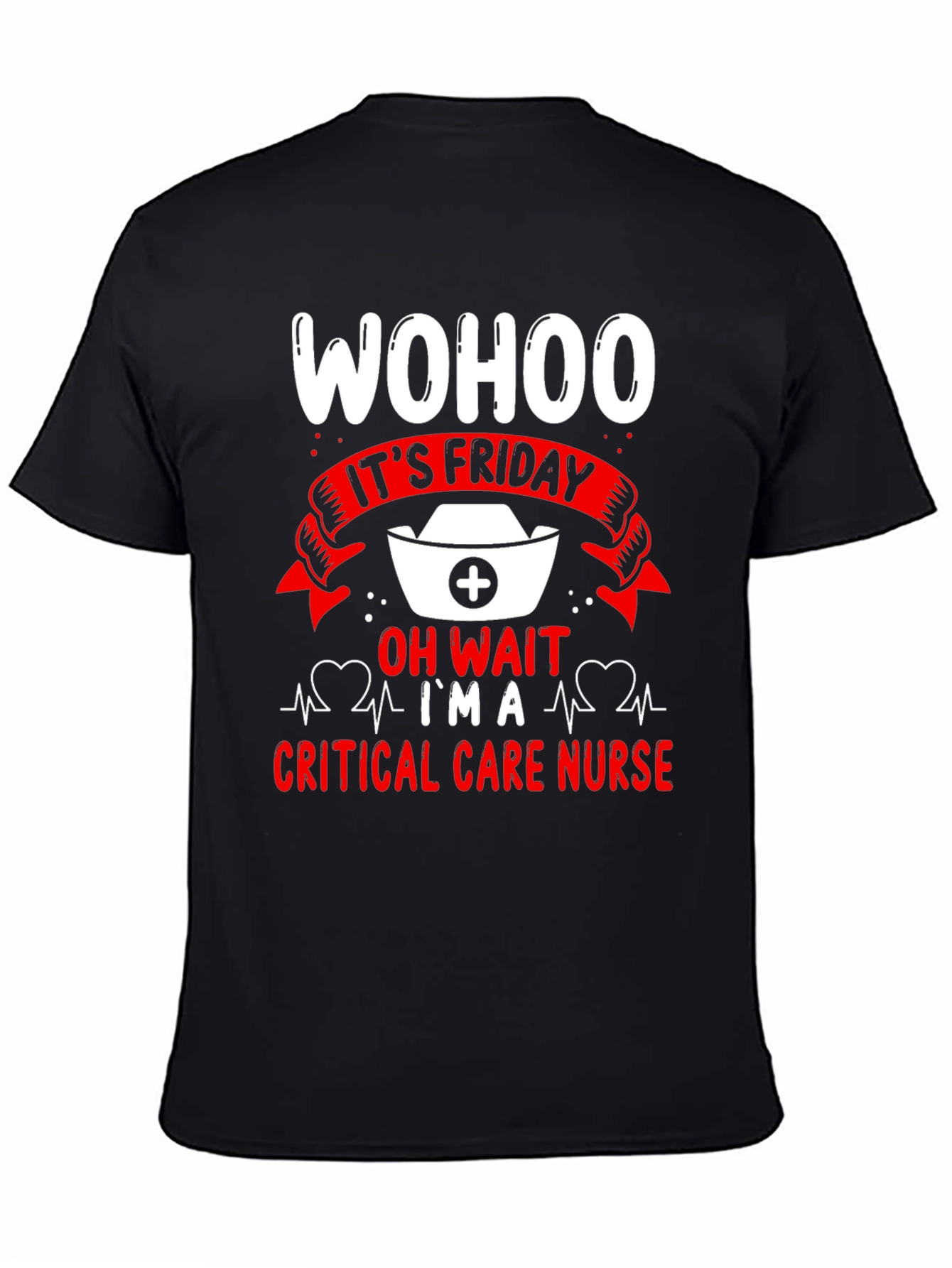Wohoo Its Friday Nurse Graphic T-Shirt