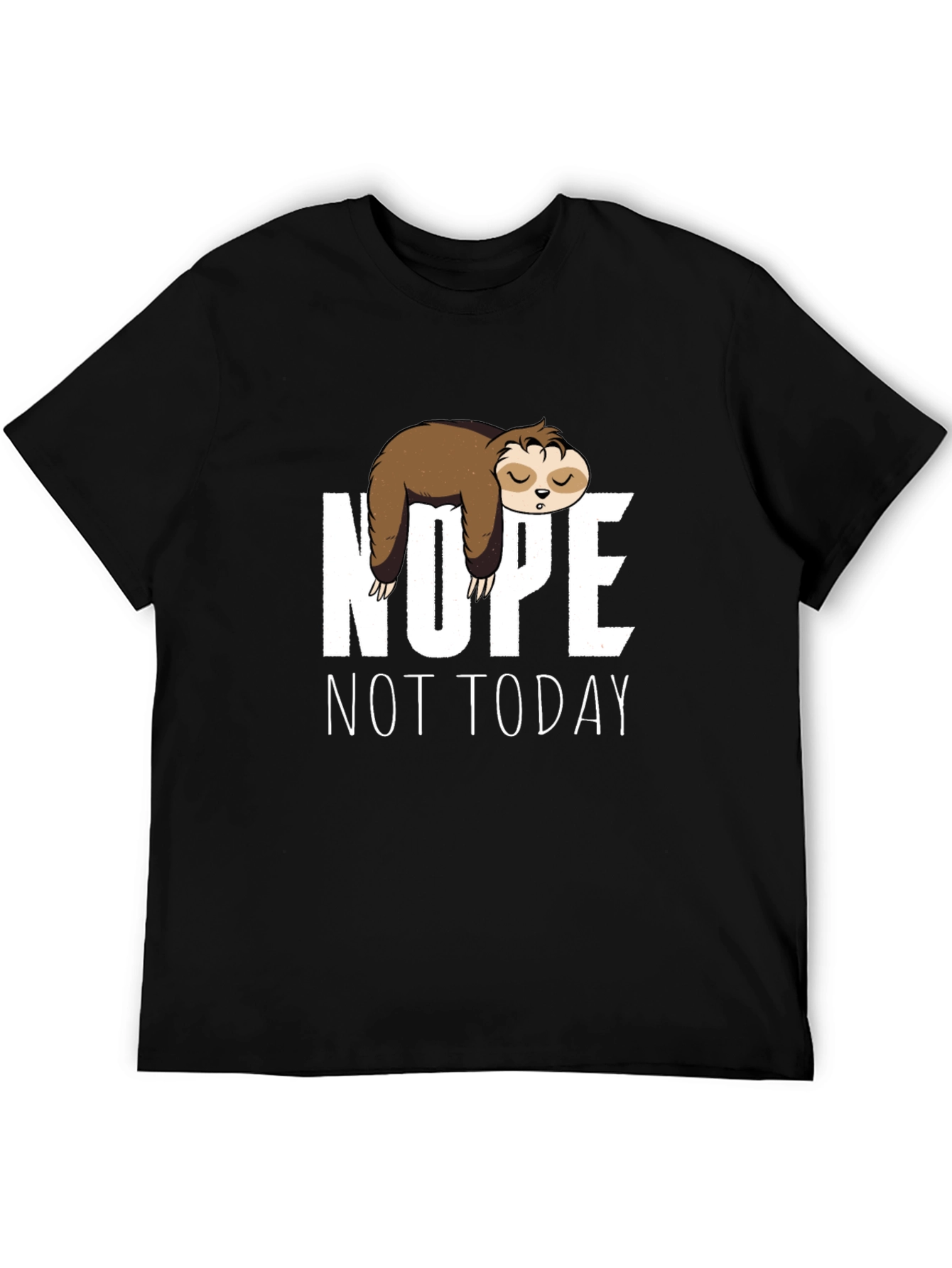 Nope Not Today Sloth Graphic Tee - Lazy Day T-Shirt