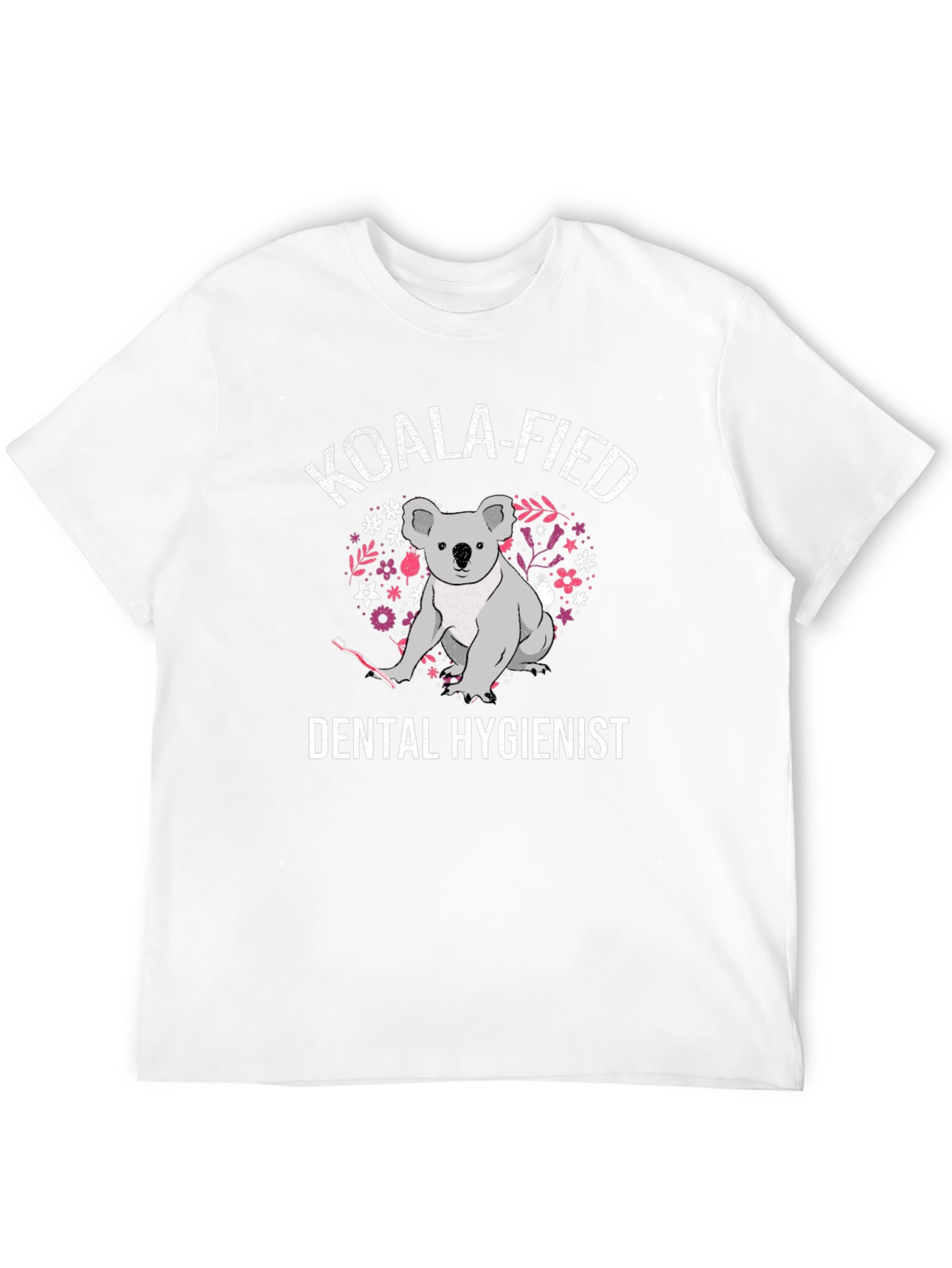 Koala-fied Dental Hygienist T-Shirt