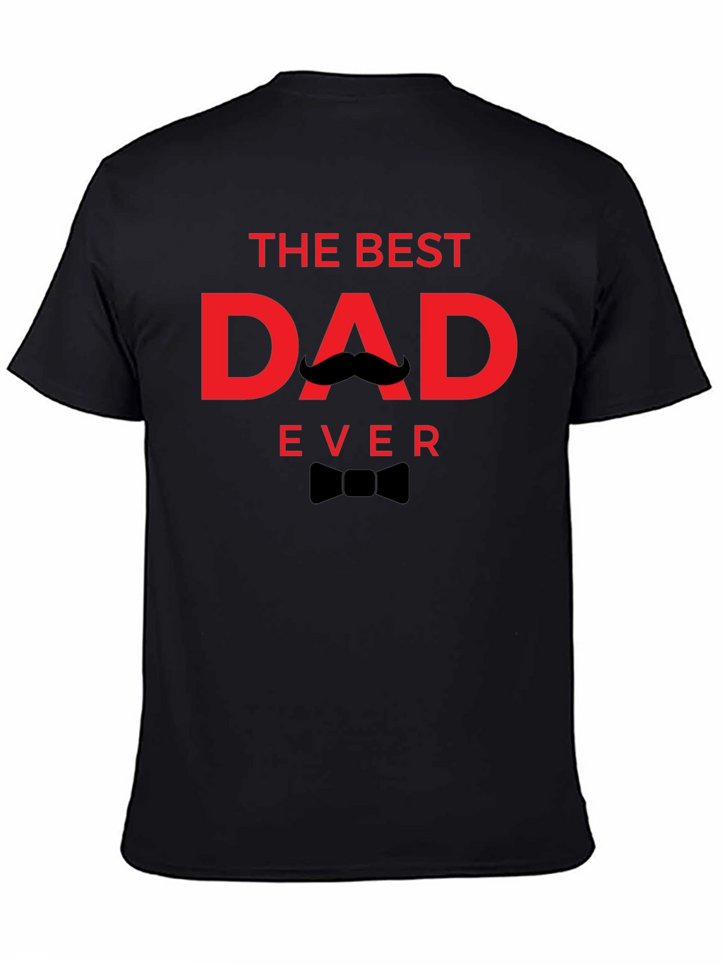 The Best Dad Ever Black T-Shirt