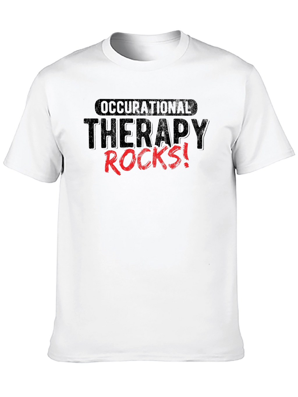 Occupational Therapy Rocks! Graphic Tee