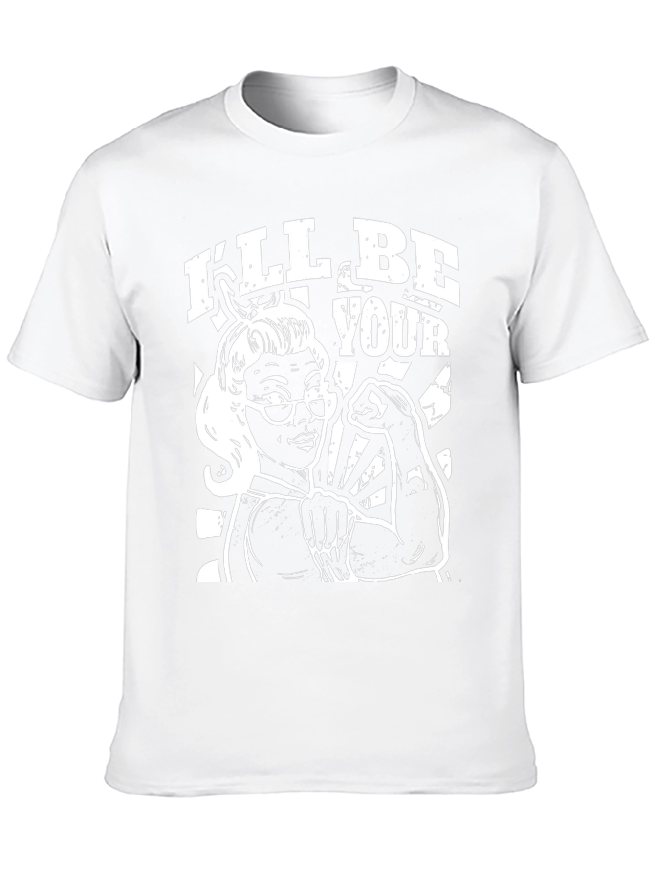 Ill Be Your T-Shirt - Empowered Retro Woman